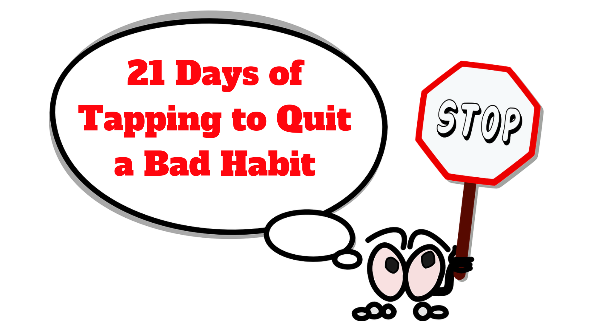 Tapping into Quit a Bad Habit